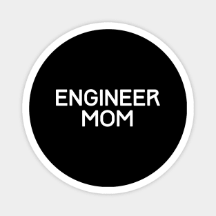 Engineer mom Magnet